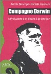 Compagno Darwin. L'evoluzione è di destra o di sinistra?