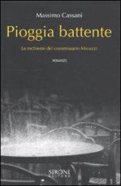 Pioggia battente. Le inchieste del commissario Micuzzi