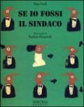 Se io fossi il sindaco. Ediz. illustrata