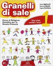 Granelli di sale. Per il 1° ciclo. Con espansione online