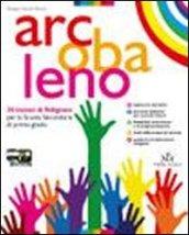 Arcobaleno. 30 lezioni di religione. Con espansione online. Per la Scuola media vol.1