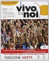 È vivo tra noi. Vol. unico. Con Vangelo-Atti degli apostoli. Per la Scuola media. Con e-book. Con espansione online