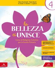 La bellezza ci unisce. Corso di religione cattolica. Per la 4ª e 5ª classe elementare. Con e-book. Con espansione online