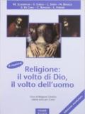 Il nuovo religione volto di Dio, volto dell'uomo. Volume unico. Per le Scuole superiori