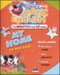 Magic English. My home-La mia casa. Con CD Audio