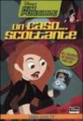 Un caso... scottante. Kim Possible