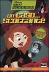 Un caso... scottante. Kim Possible