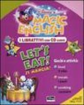 Magic English. Let's eat!-Si mangia! Con CD Audio