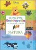 Natura. La mia prima enciclopedia con Winnie the Pooh e i suoi amici