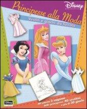 Principesse alla moda. Vestiti e giochi da favola. Ediz. illustrata. Con gadget