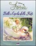 Trilli e l'isola delle fate. Fairies. Il mondo segreto di Trilli