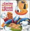 La cucina Disney per grandi & piccini. Ediz. illustrata