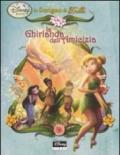 La ghirlanda dell'amicizia. Fairies. Lo scrigno di Trilli. Con gadget