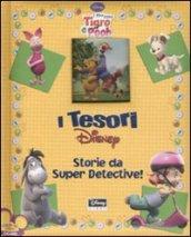 Storie da super detective. I miei amici Tigro e Pooh. Ediz. illustrata