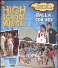 High School Musical. Balla con noi! Con CD Audio e gadget