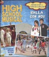 High School Musical. Balla con noi! Con CD Audio e gadget