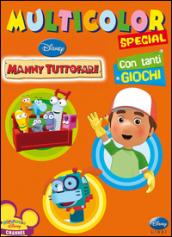 Manny tuttofare. Multicolor. Ediz. illustrata