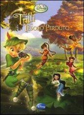 Trilli e il tesoro perduto. Fairies. Ediz. illustrata