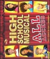 High School Musical. All access. Tutti i segreti sui film e i personaggi. Con gadget