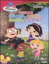 Missione: colora, conta, suona e gioca. Little Einsteins. Ediz. illustrata