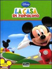 La casa di Topolino. Ediz. illustrata