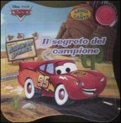 Il segreto del campione. Cars. Leggi & canta. Ediz. illustrata