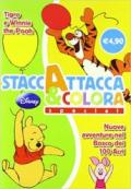 Tigro e Winnie the Pooh. Nuove avventure nel bosco dei 100 acri. Staccattacca e colora special