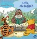 Winnie the Pooh. Uffa, chi legge? (Libri cartonati)