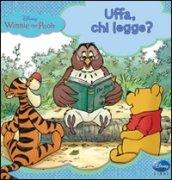 Winnie the Pooh. Uffa, chi legge? (Libri cartonati)