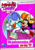 Un palcoscenico per due. Minnie e Daisy. Ediz. illustrata