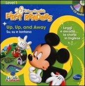 Up, up and away-Su, su e vai. Level 1. Con CD Audio