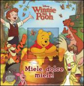 Miele, dolce miele! Winnie the Pooh