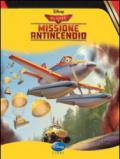 Planes 2. Missione antincendio. Ediz. illustrata