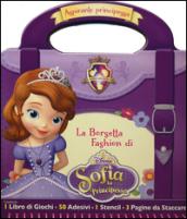 La borsetta fashion di Sofia. Sofia la principessa. Con adesivi