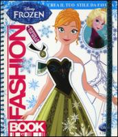 Fashion book. Crea il tuo stile da favola. Frozen. Con gadget