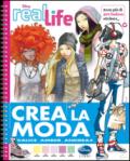 Crea la moda. Real life. Ediz. illustrata