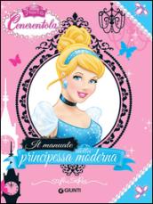 Cenerentola. Il manuale della principessa moderna. Ediz. illustrata