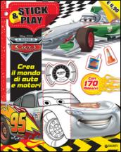 Crea il mondo di auto e motori. Stick & play. Cars. Con adesivi