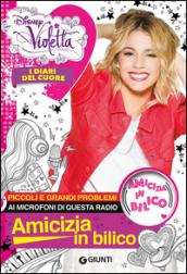 Amicizia in bilico. I diari del cuore. Violetta