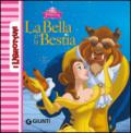 La Bella e la Bestia. Ediz. illustrata