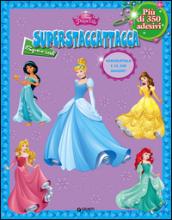 Principesse. Cenerentola e le sue amiche! Superstaccattacca special. Con adesivi