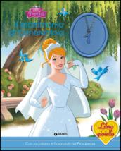 Il matrimonio di Cenerentola. Principesse. Libro gioiello. Con gadget