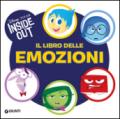 Il libro delle emozioni. Inside out. Ediz. illustrata