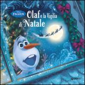 Frozen. Olaf e la Vigilia di Natale (Magie Vol. 2)