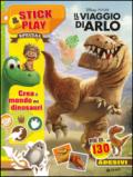 Il viaggio di Arlo. Crea il mondo dei dinosauri. Stick & play. Con adesivi