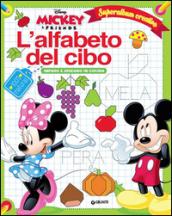 L'alfabeto del cibo. Mickey & Friends. Superalbum creativo