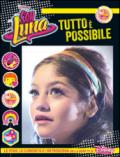 Tutto è possibile. Soy Luna. Le star, le curiosità e i retroscena della serie tv di Disney Channel