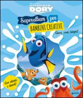 Alla ricerca di Dory. Superalbum per bambini creativi. Con adesivi. Ediz. illustrata