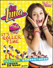 It's roller time. Soy Luna