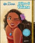 Il libro di Vaiana. Segreti. Oceania. Ediz. illustrata